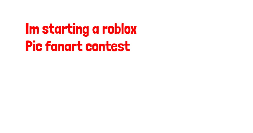 Roblox Fanart Contest - eeeeeeee roblox